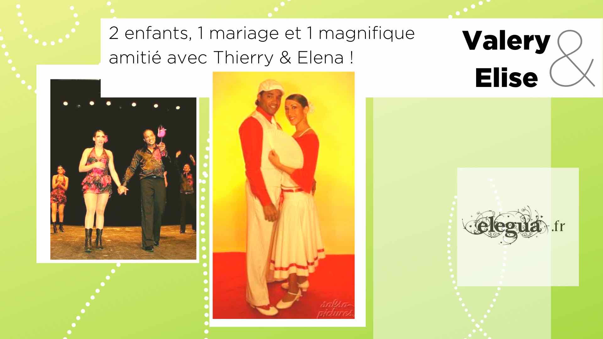 Ils ont rencontré l'amour chez Elegua Valery et Elise. Pour la Saint-Valentin 8 couples nous partagent leur histoire...